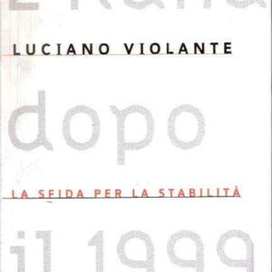 L'ITALIA DOPO IL 1999 - LA SFIDA PER LA STABILITA'