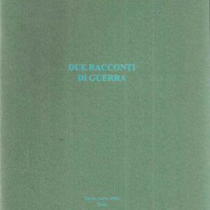 DUE RACCONTI DI GUERRA