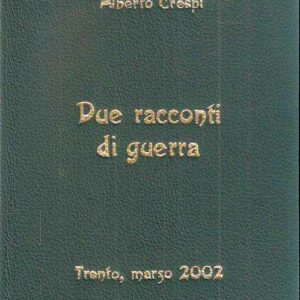DUE RACCONTI DI GUERRA
