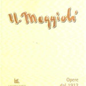IL MOGGIOLI - OPERE DAL 1912 AL 1916