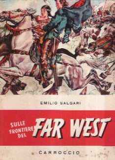SULLE FRONTIERE DEL FAR WEST - ILL. DI ALBERTARELLI