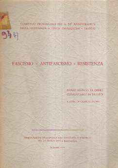 FASCISMO - ANTIFASCISMO - RESISTENZA