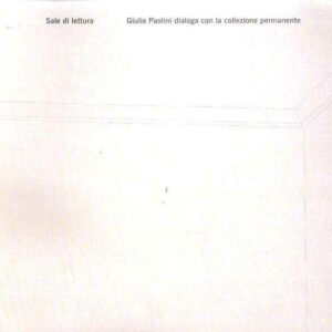 GIULIO PAOLINI DIALOGA CON LA COLLEZIONE PERMANENTE