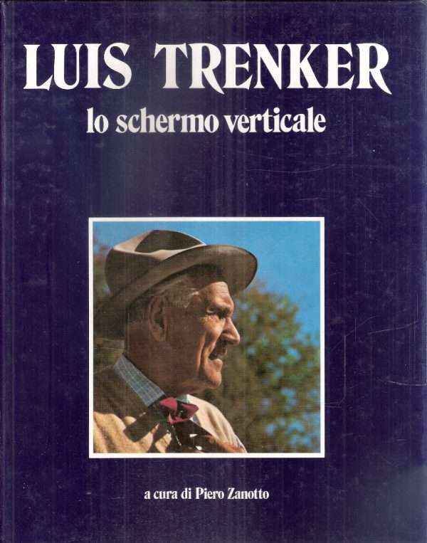 LUIS TRENKER LO SCHERMO VERTICALE