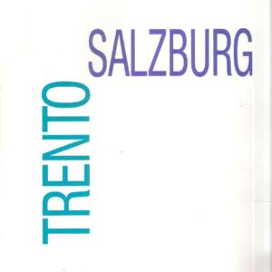 SALZBURG TRENTO - ARTISTI SALISBURGHESI E TRENTINI