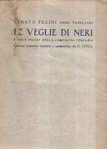 LE VEGLIE DI NERI - PAESI E FIGURE DELLA CAMPAGNA TOSCANA