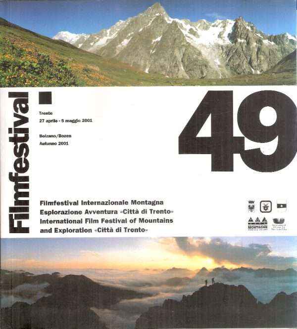 49FILMFESTIVAL INTERNAZIONALE MONTAGNA ESPLORAZIONE AVVENTURA 'CITTA' DI TRENTO'