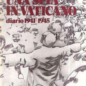 UNA SPIA IN VATICANO DIARIO 1941-1945