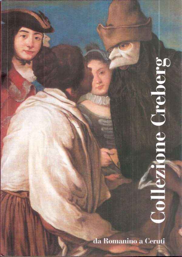 COLLEZIONE CREBERG DA ROMANINO A CERUTI