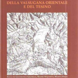 BIBLIOGRAFIA DELLA VALSUGANA ORIENTALE E DEL TESINO
