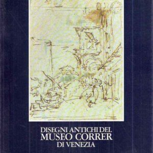 DISEGNI ANTICHI DEL MUSEO CORRER DI VENEZIA VOL. III