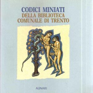 CODICI MINIATI DELLA BIBLIOTECA COMUNALE DI TRENTO