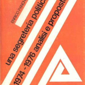UNA SEGRETERIA POLITICA 1974-1976 ANALISI E PROPOSTE