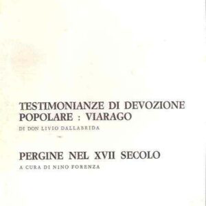 TESTIMONIANZE DI DEVOZIONE POPOLARE: VIARAGO - PERGINE NEL XVII SECOLO