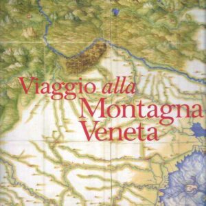 VIAGGIO ALLA MONTAGNA VENETA