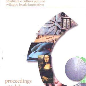 CREATIVITA' E CULTURA PER UNO SVILUPPO LOCALE INNOVATIVO - LINKING CREATIVITY AND CULTURE FOR AN INNOVATIVE DEVELOPEMENT