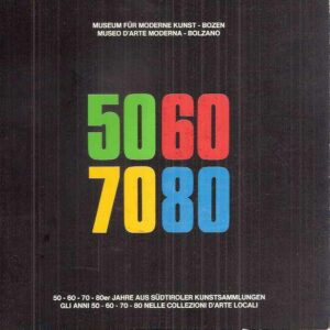 GLI ANNI 50 - 60 - 70 - 80 NELLE COLLEZIONI D'ARTE LOCALI