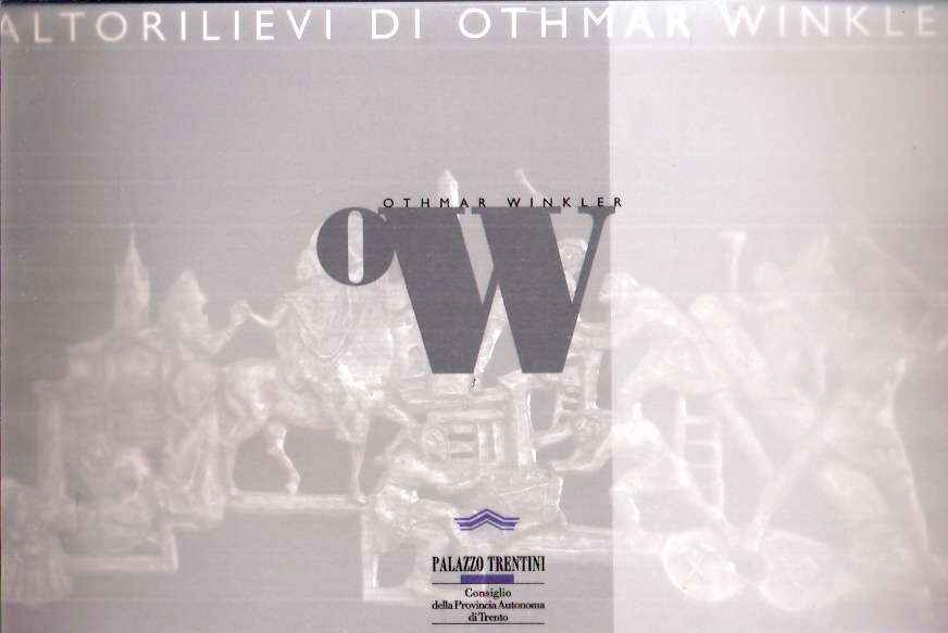 ALTORILIEVI DI OTHMAR WINKLER
