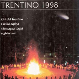 ALMANACCO TRENTINO 1998 - ORI DEL TRENTINO - CIVILTA' ALPINA - MONTAGNA, LAGHI E GHIACCIAI