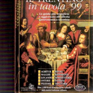IL TRENTINO IN TAVOLA LA GUIDA PIU' COMPLETA E AGGIORNATA ALL'OFFERTA GASTRONOMICA TRENTINA