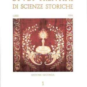 STUDI TRENTINI DI SCIENZE STORICHE SEZIONE SECONDA 1 - LXIII/84