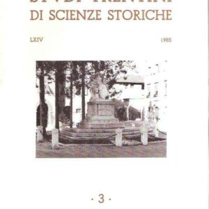STUDI TRENTINI DI SCIENZE STORICHE 3 - LXIV/85