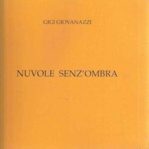 "NUVOLE SENZ'OMBRA" DI GIGI GIOVANAZZI