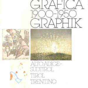 GRAFICA 1900-1950 GRAPHIK ALTO ADIGE-SUDTIROL