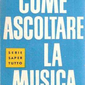 COME ASCOLTARE LA MUSICA