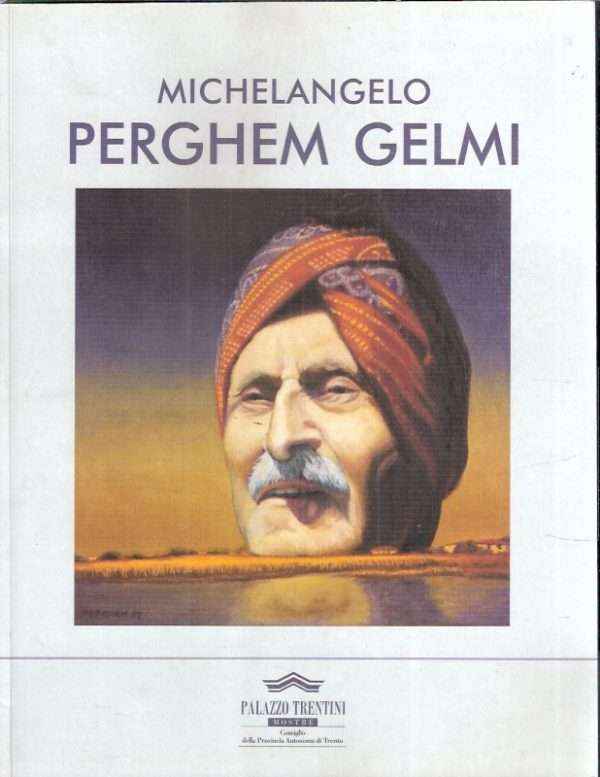 MICHELANGELO PERGHE GELMO