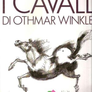 I CAVALLI DI OTHMAR WINKLER
