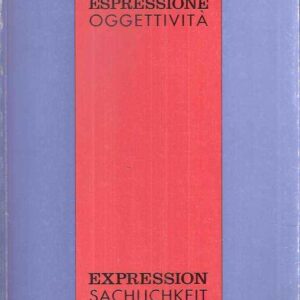 ESPRESSIONE OGGETTIVITA' EXPRESSION SACHLICHKEIT ASPETTI DELL'ARTE NEGLI ANNI VENTI E TRENTA TIROLO ALTO ADIGE TRENTINO