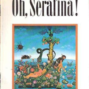 OH. SERAFINA! FIABA DI ECOLOGIA, DI MANICOMIO E D'AMORE