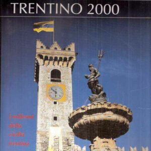 ALMANACCO TRENTINO 2000 - I MILLENNI DELLA CIVILTA' TRENTINA