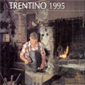ALMANACCO TRENTINO 1995 - GLI AFFRESCHI DEL CASTELLO DEL BUONCONSIGLIO, TRENTINO D'ALTRI TEMPI