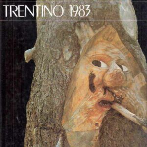 ALMANACCO TRENTINO 1983 - LA BASTIA DEI TURCHI DI MOENA, LA FESTA DELL'UVA DI VERLA
