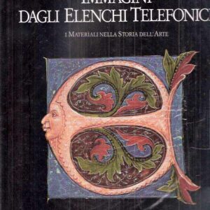 IMMAGINI DAGLI ELENCHI TELEFONICI - I MATERIALI NELLA STORIA DELL'ARTE