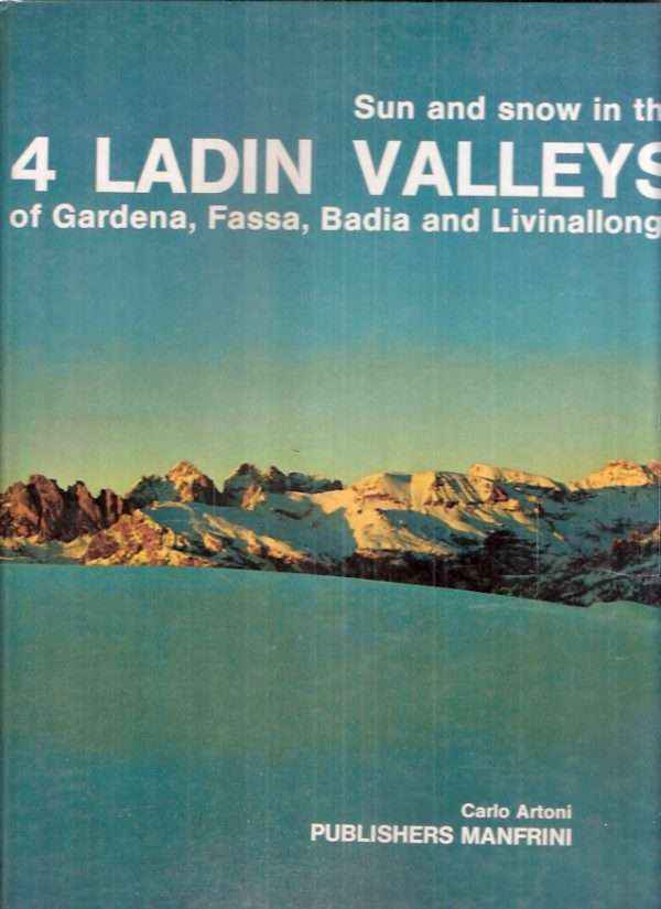 SUN AND SNOW IN THE 4 LADIN VALLEYS OF GARDENA, FASSA, BADIA AND LIVINALLONGO