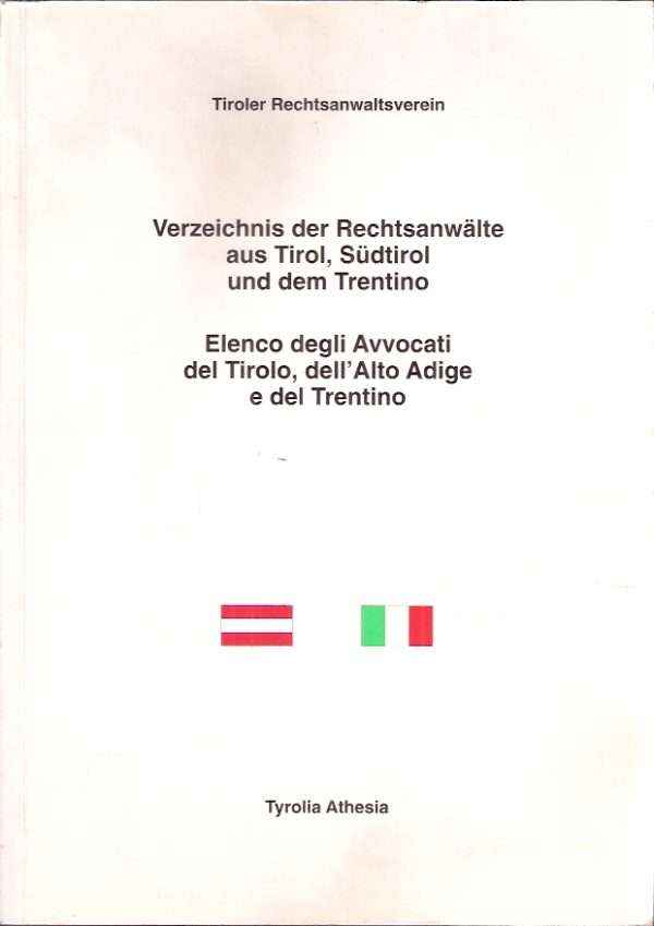 ELENCO DEGLI AVVOCATI DEL TIROLO, DELL'ALTO ADIGE E DEL TRENTINO