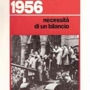 UNGHERIA 1956 NECESSITA' DI UN BILANCIO