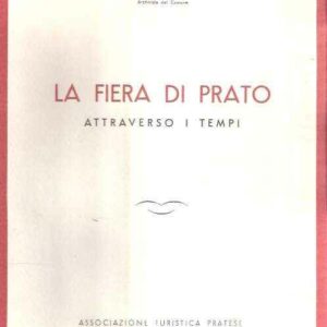 LA FIERA DI PRATO ATTRAVERSO I TEMPI