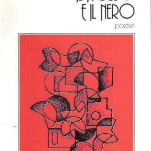 IL ROSSO E IL NERO - POESIE
