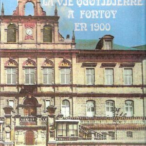 LA VIE QUOTIDIENNE A FONTOY EN 1900