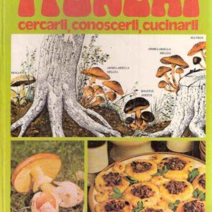 I FUNGHI CERCARLI CONOSCERLI CUCINARLI