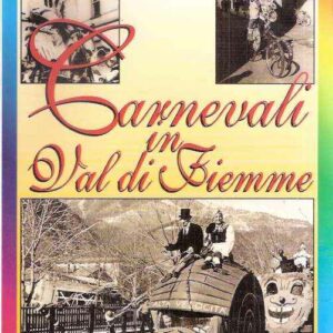CARNEVALI IN VAL DI FIEMME RITUALITA' E TRASFORMAZIONE NELLA TRADIZIONE