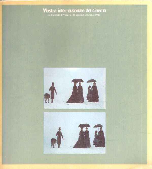MOSTRA INTERNAZIONALE DEL CINEMA LA BIENNALE DI VENEZIA 28 AGOSTO/8 SETTEMBRE 1980