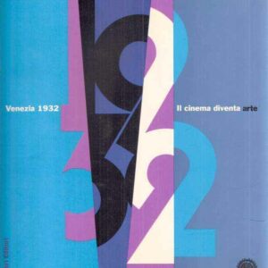 VENEZIA 1932 IL CINEMA DIVENTA ARTE