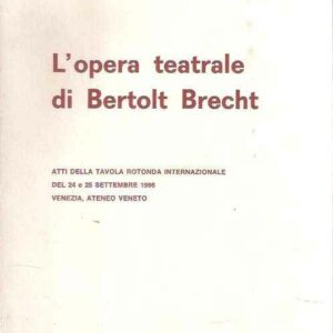 L'OPERA TEATRALE DI BERTOLT BRECHT