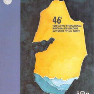46FILMFESTIVAL INTERNAZIONALE MONTAGNA ESPLORAZIONE AVVENTURA CITTA' DI TRENTO