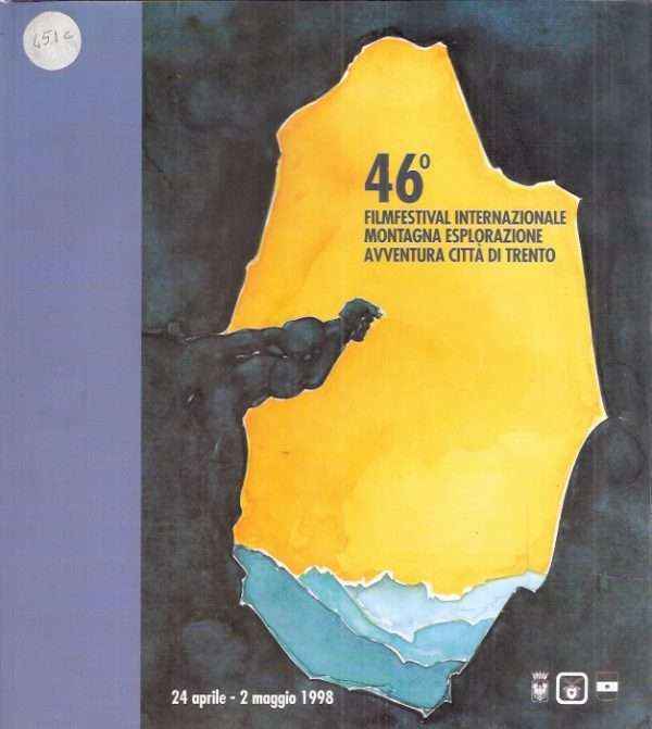 46FILMFESTIVAL INTERNAZIONALE MONTAGNA ESPLORAZIONE AVVENTURA CITTA' DI TRENTO